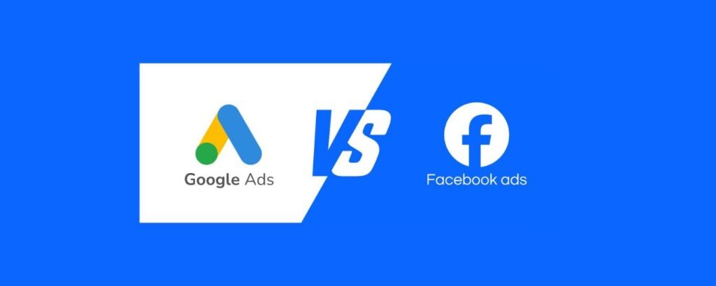 Google Ads vs Facebook ads